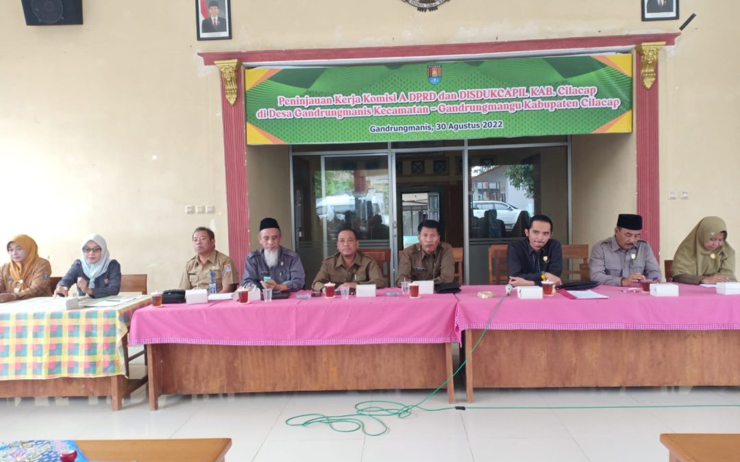 Peninjauan Kerja Komisi A DPRD dan Disdukcapil Kab. Cilacap di Desa Gandrungmanis