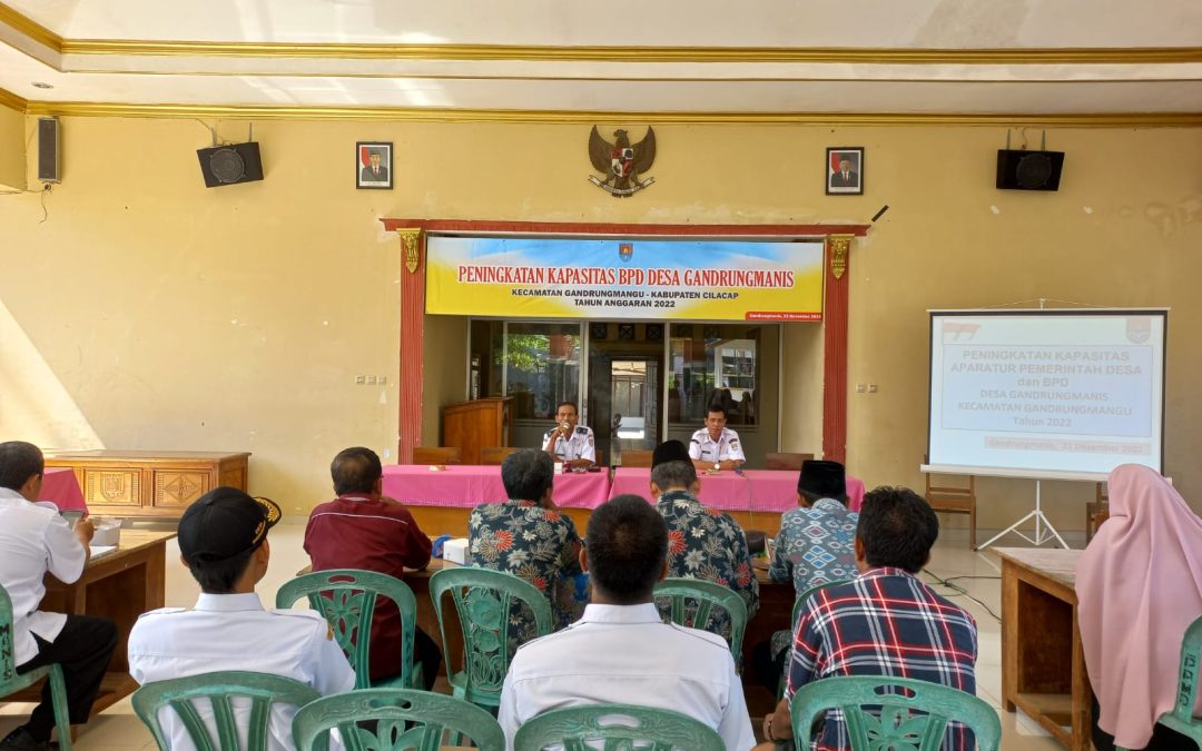Peningkatan Kapasitas BPD Desa Gandrungmanis Kaec. Gandrungmangu Kab. Cilacap