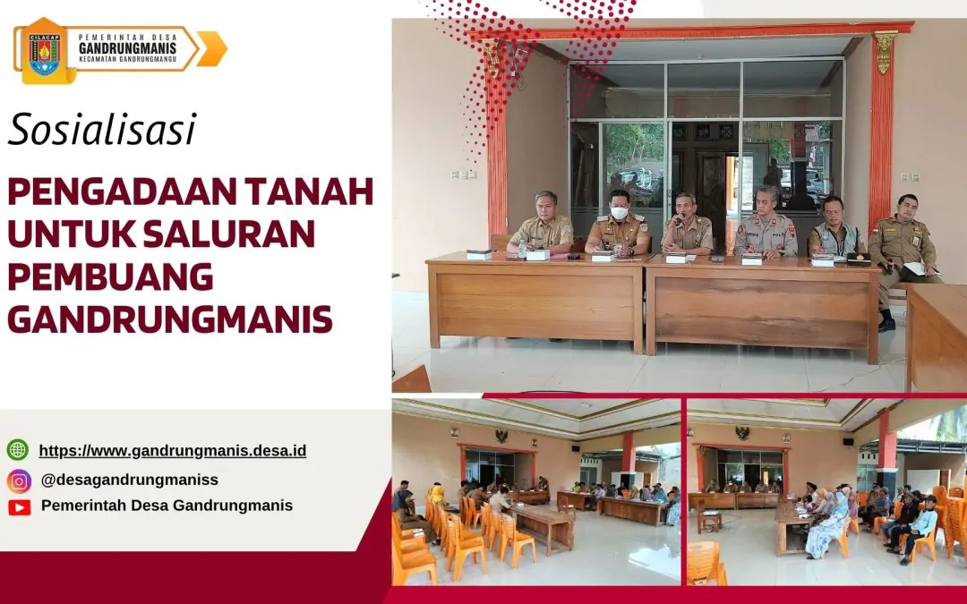 Gandrungmanis: Sosialisasi Pengadaan Tanah untuk Saluran Pembuang Tahun Anggaran 2025
